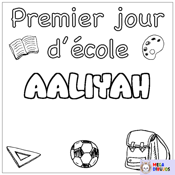 Coloración del nombre AALIYAH - decorado primer d&iacute;a de escuela