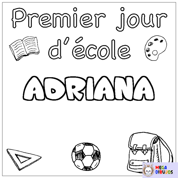 Coloración del nombre ADRIANA - decorado primer d&iacute;a de escuela