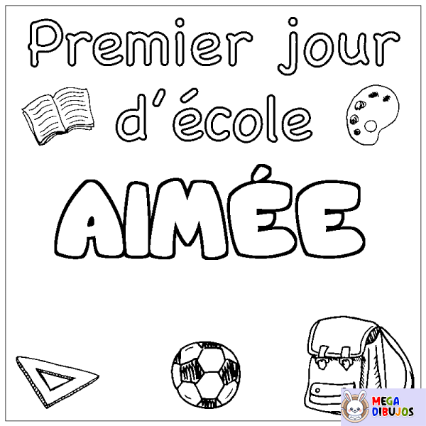 Coloración del nombre AIM&Eacute;E - decorado primer d&iacute;a de escuela
