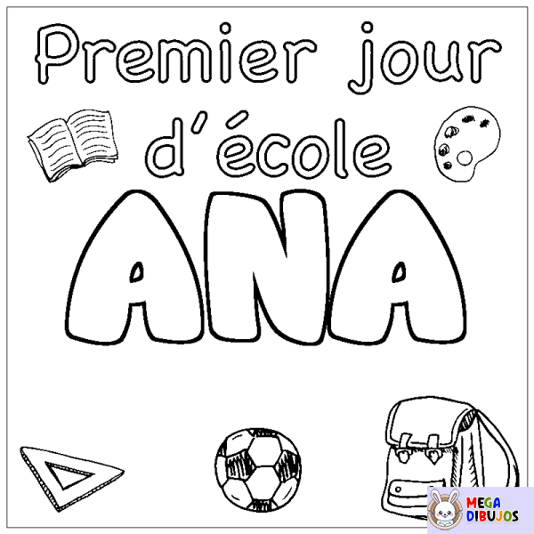 Coloración del nombre ANA - decorado primer d&iacute;a de escuela