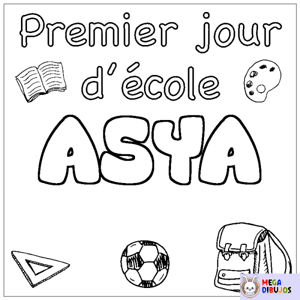 Coloración del nombre ASYA - decorado primer d&iacute;a de escuela