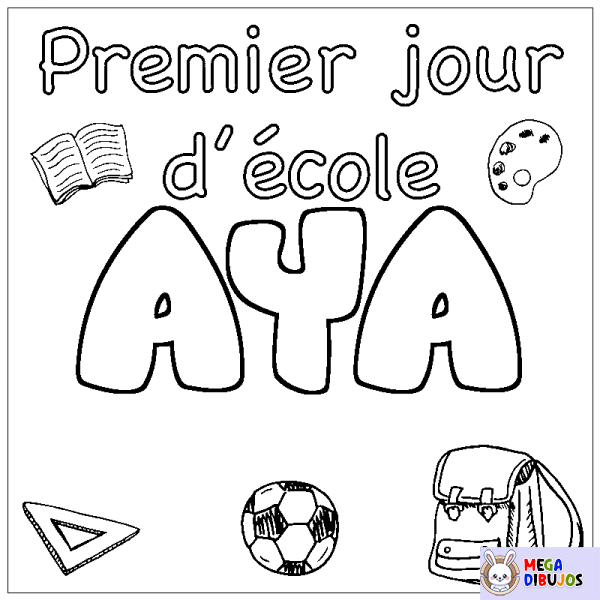 Coloración del nombre AYA - decorado primer d&iacute;a de escuela