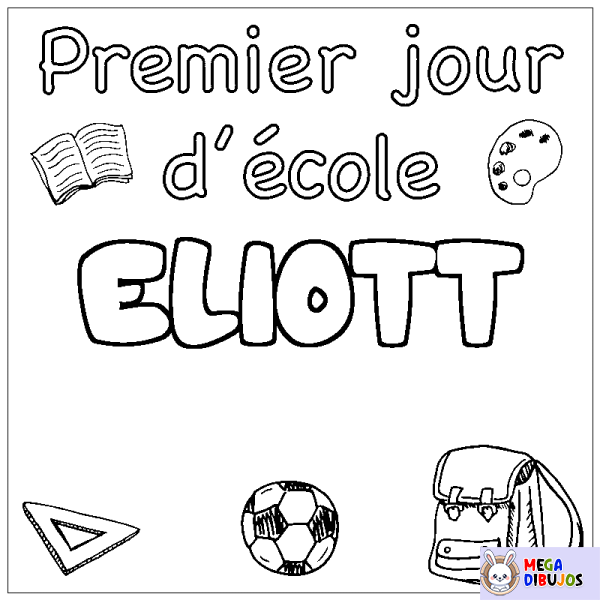 Coloración del nombre ELIOTT - decorado primer d&iacute;a de escuela