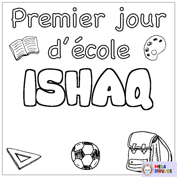 Coloración del nombre ISHAQ - decorado primer d&iacute;a de escuela