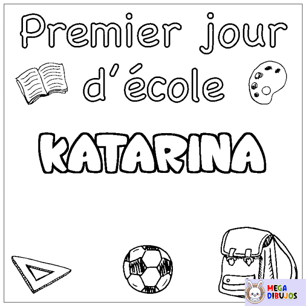 Coloración del nombre KATARINA - decorado primer d&iacute;a de escuela