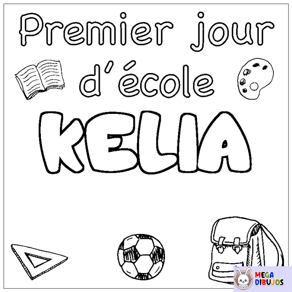 Coloración del nombre KELIA - decorado primer d&iacute;a de escuela