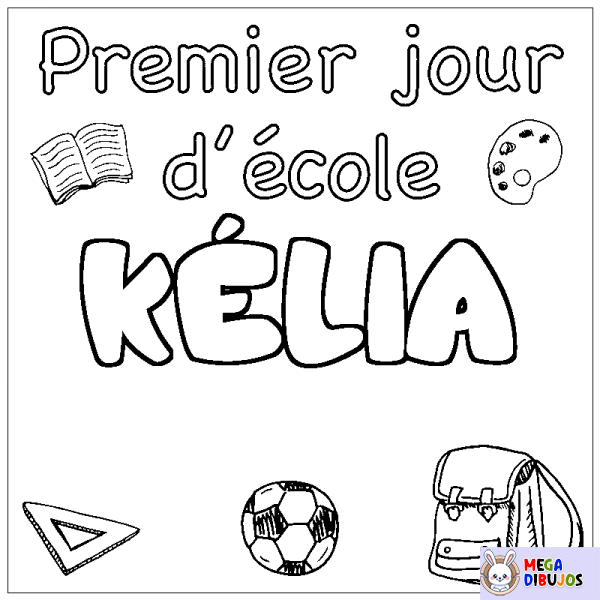 Coloración del nombre K&Eacute;LIA - decorado primer d&iacute;a de escuela