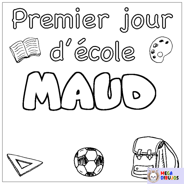 Coloración del nombre MAUD - decorado primer d&iacute;a de escuela