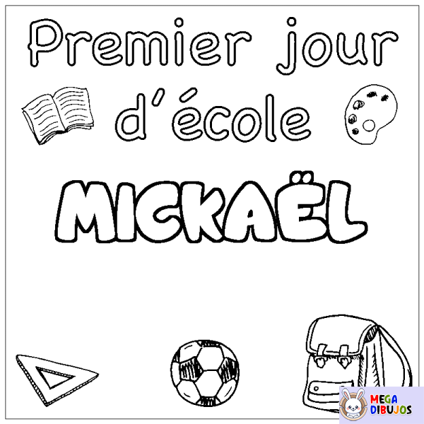 Coloración del nombre MICKA&Euml;L - decorado primer d&iacute;a de escuela