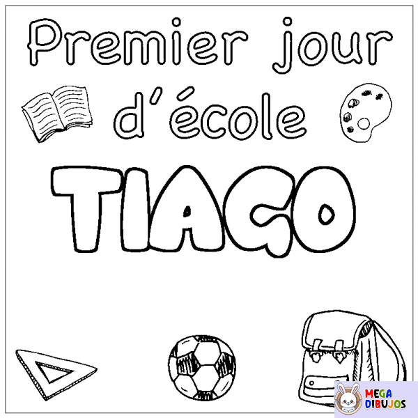 Coloración del nombre TIAGO - decorado primer d&iacute;a de escuela