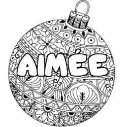 Coloración del nombre AIMÉE - decorado bola de Navidad