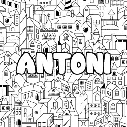 Coloración del nombre ANTONI - decorado ciudad