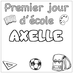 Coloración del nombre AXELLE - decorado primer día de escuela
