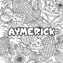 Coloración del nombre AYMERICK - decorado mandala de frutas