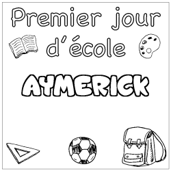 Coloración del nombre AYMERICK - decorado primer día de escuela