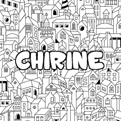 Coloración del nombre CHIRINE - decorado ciudad