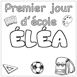 Coloración del nombre ÉLÉA - decorado primer día de escuela