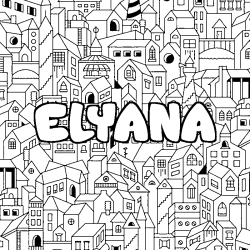 Coloración del nombre ELYANA - decorado ciudad