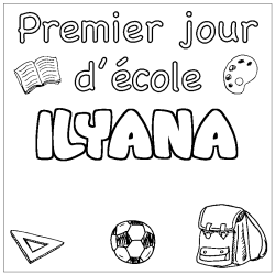 Coloración del nombre ILYANA - decorado primer día de escuela