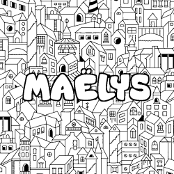 Coloración del nombre MAËLYS - decorado ciudad