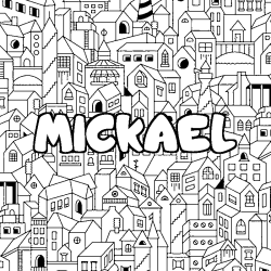 Coloración del nombre MICKAEL - decorado ciudad