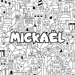 Coloración del nombre MICKAËL - decorado ciudad