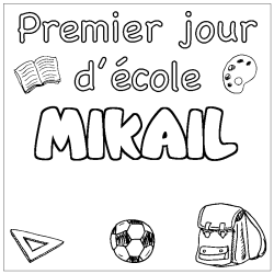 Coloración del nombre MIKAIL - decorado primer día de escuela