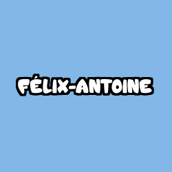 Coloración del nombre FÉLIX-ANTOINE